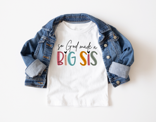 So God Made a Big Sis Girls Tee Shirt, Big Sister T-Shirt