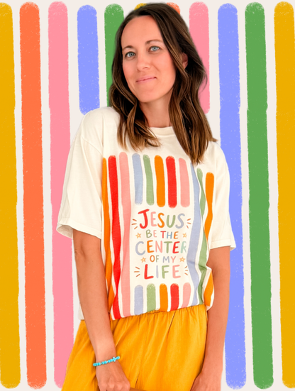 Jesus Be The Center Tee